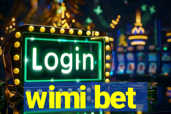 wimi bet